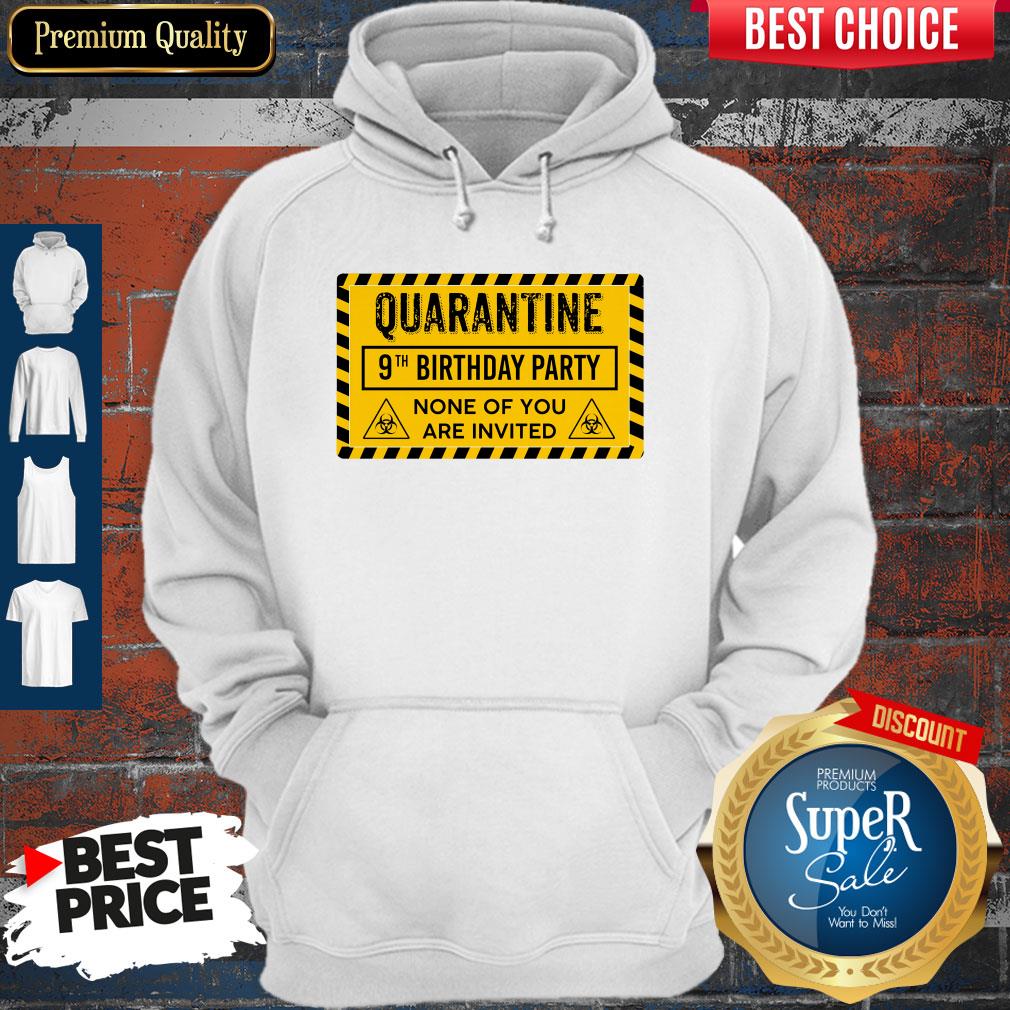 Quarantine 9th Birthday Party None Of You Are Invited Biohazard Symbol Shirt - Image 5