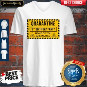 Alternative view of Quarantine 9th Birthday Party None Of You Are Invited Biohazard Symbol Shirt
