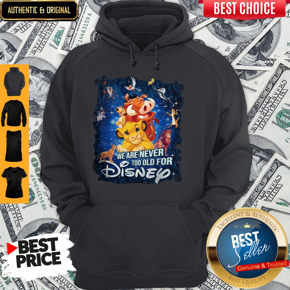 We Are Never Too Old For Disney Shirt - Image 5