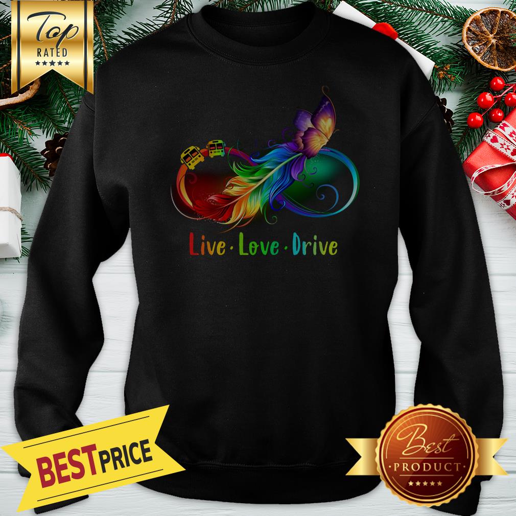 Live Love Drive Awesome Bus Driver Wonderful Shirt - Image 5