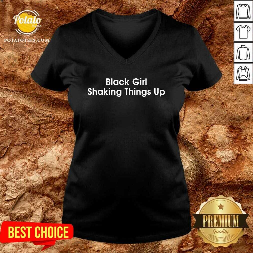 Top Black Girl Shaking Things Up Shirt - Image 5