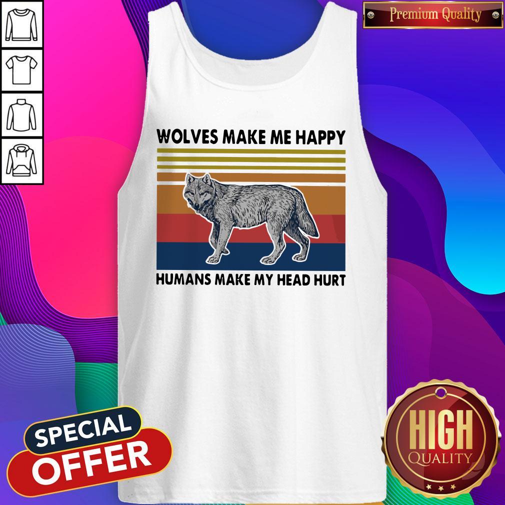 Wolves Make Me Happy Humans Make My Head Hurt Shirt - Image 4