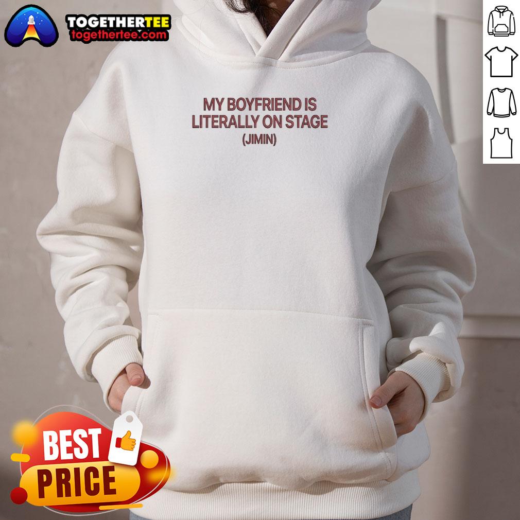 Awesome My Boyfriend Is Literally On Stage Jimin T-Shirt - Image 2