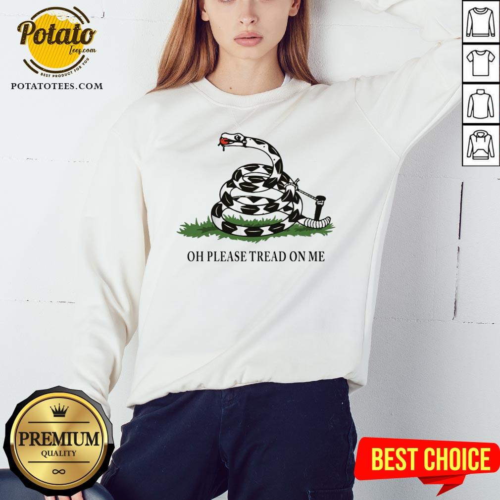 Gadsden Flag Oh Please Tread On Me Shirt - Image 3