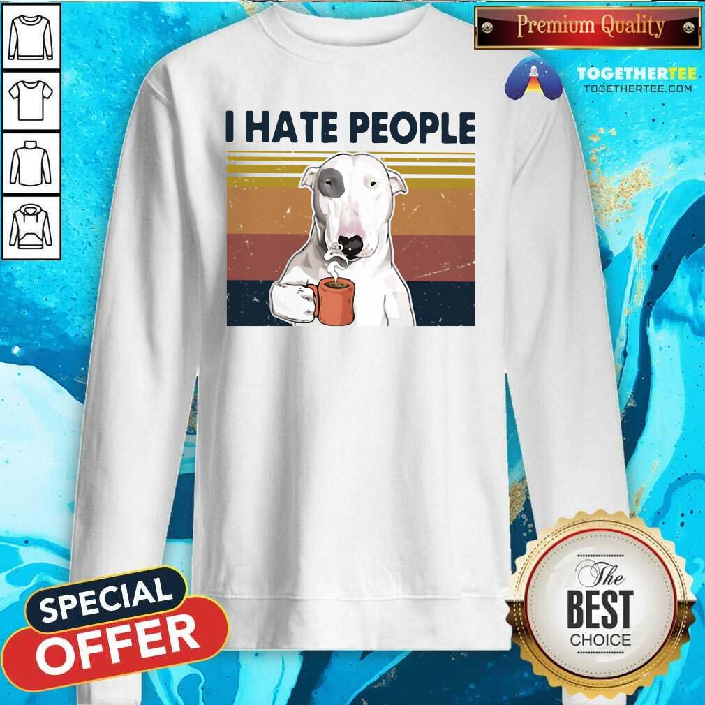 Awesome Bull Terrier I Hate People Vintage Shirt - Image 4
