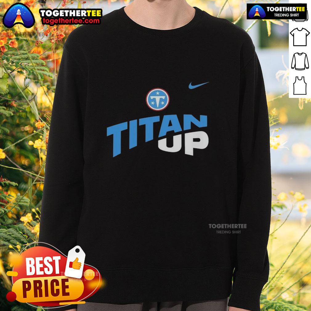Good Titan Up Tennessee Titans Nike Logo T-Shirt - Image 5