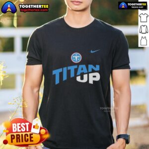 Good Titan Up Tennessee Titans Nike Logo T-Shirt