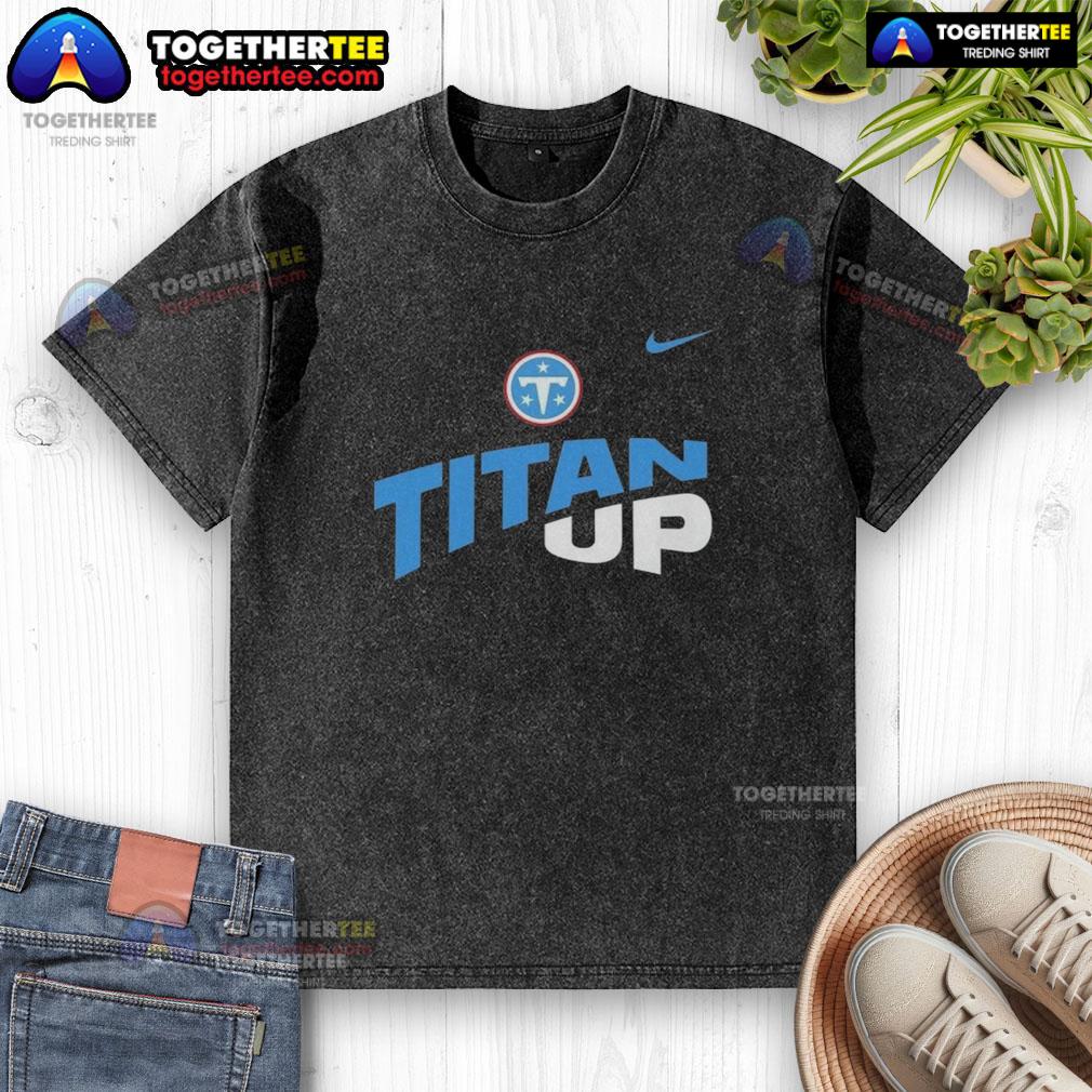 Good Titan Up Tennessee Titans Nike Logo T-Shirt - Image 6