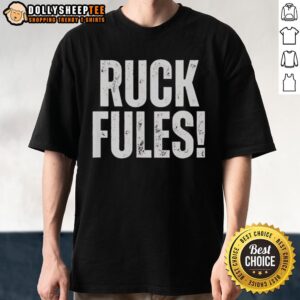 Good Ruck Fules T-Shirt