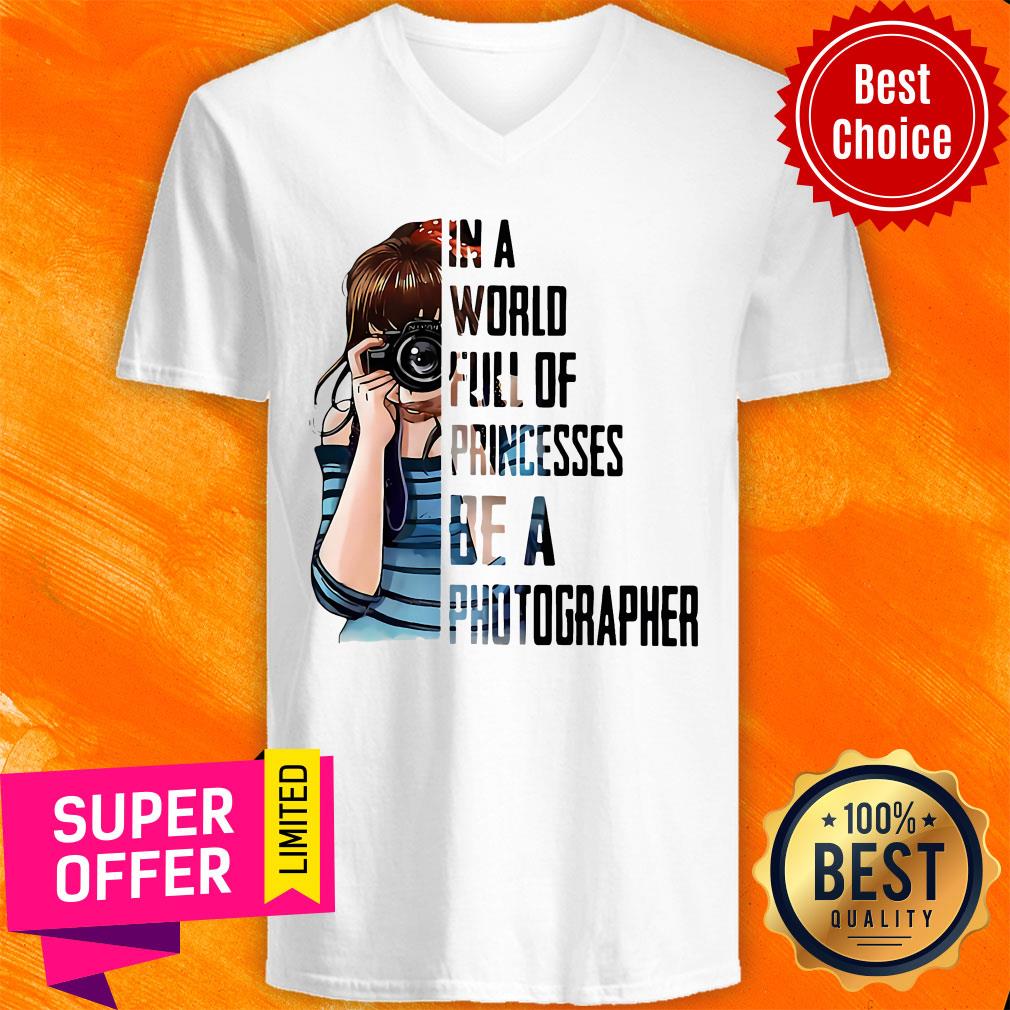 Girl In A World Full Of Princesses Be A Photographer Shirt - Image 3