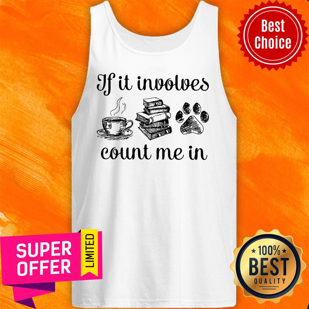 If It Involves Book Count Me In Shirt - Image 4