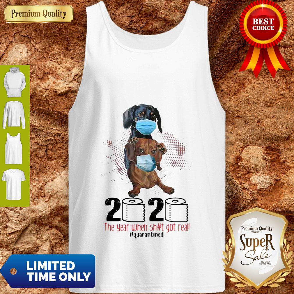 Nice Dachshunds Mask 2020 The Year When Shit Got Real Quarantined Coronavirus Shirt - Image 4