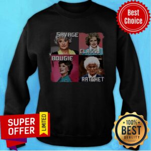 Alternative view of Official The Golden Girls Savage Classy Bougie Ratchet Shirt