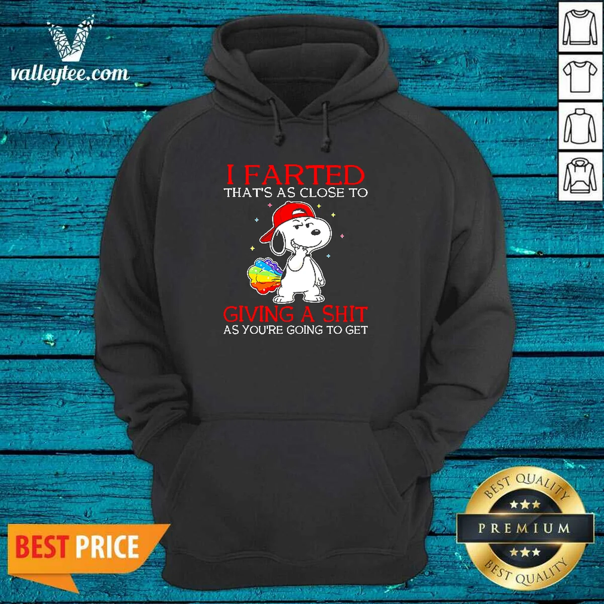 Premium Snoopy I Farted That'S As Close To Giving A Shit As You'Re Going To Get Shirt - Image 5