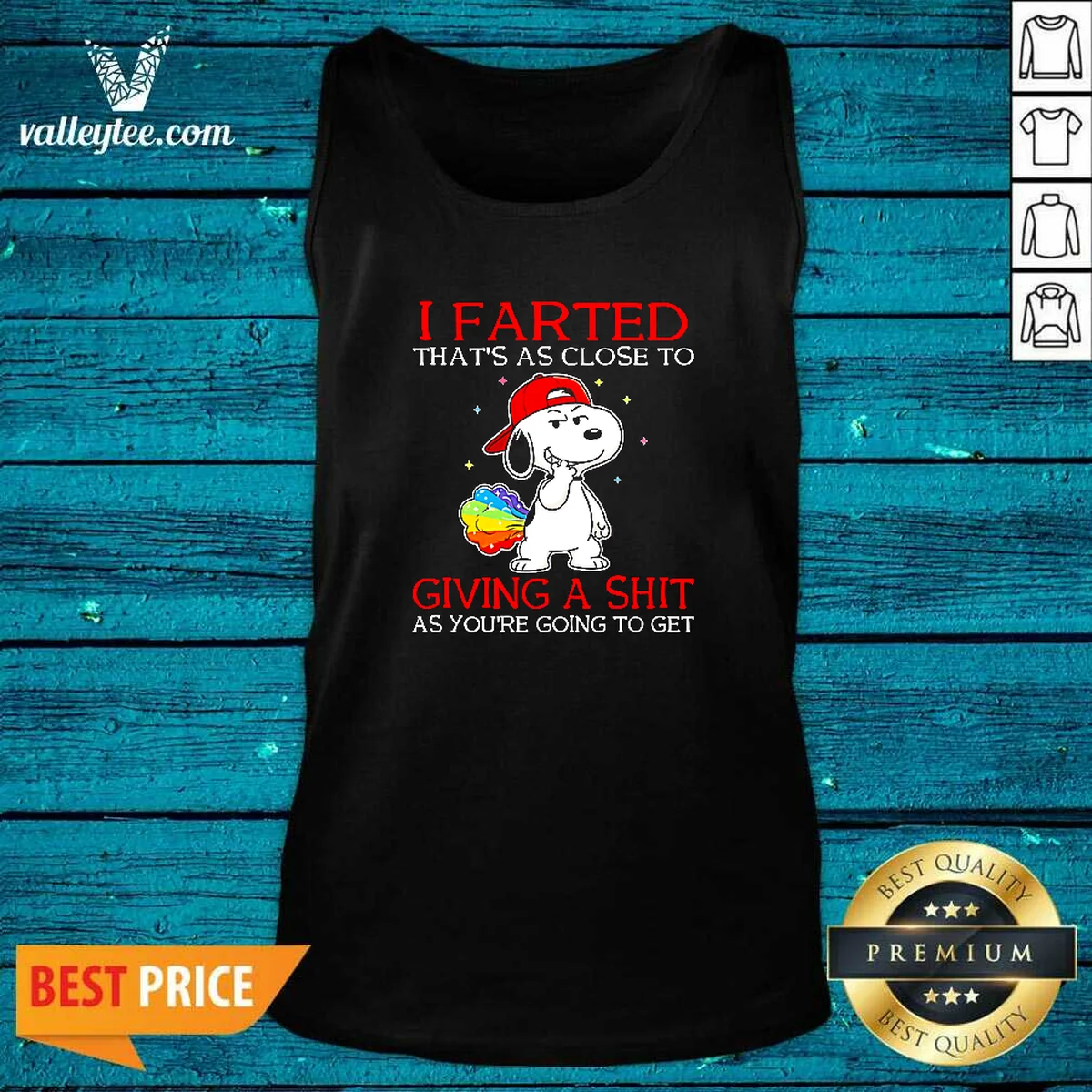Premium Snoopy I Farted That'S As Close To Giving A Shit As You'Re Going To Get Shirt - Image 3