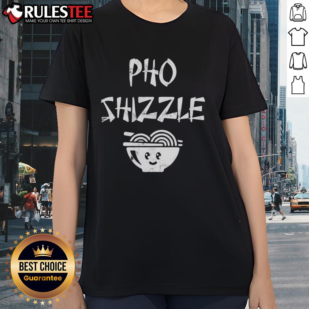 Funny Pho Shizzle T-Shirt - Image 3