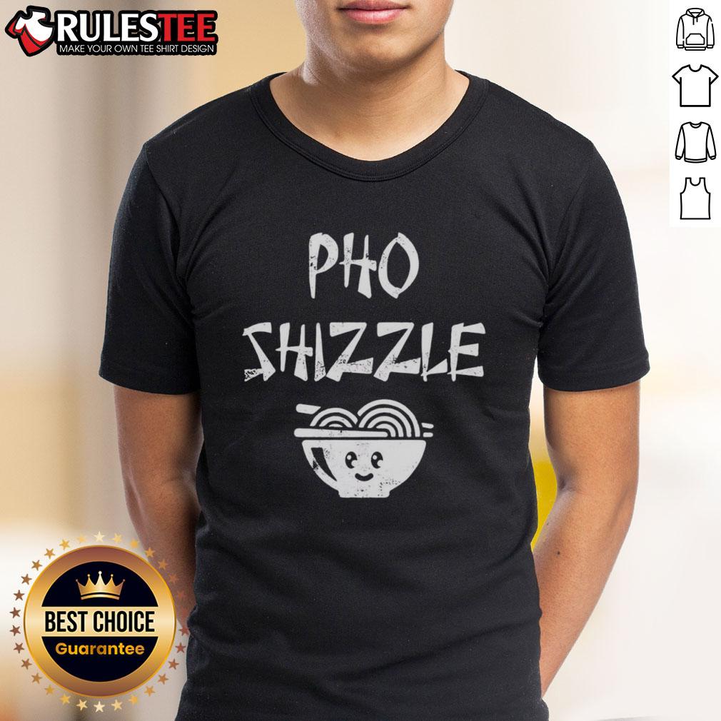 Funny Pho Shizzle T-Shirt