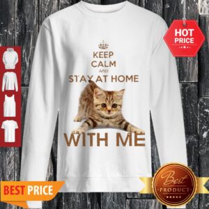 Alternative view of Cute Cat Keep Calm And Stay At Home With Me Shirt