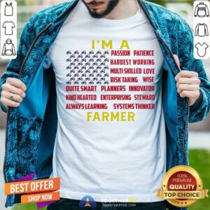 I Am A Farmer Passion Patience Hardest Working Flag Shirt