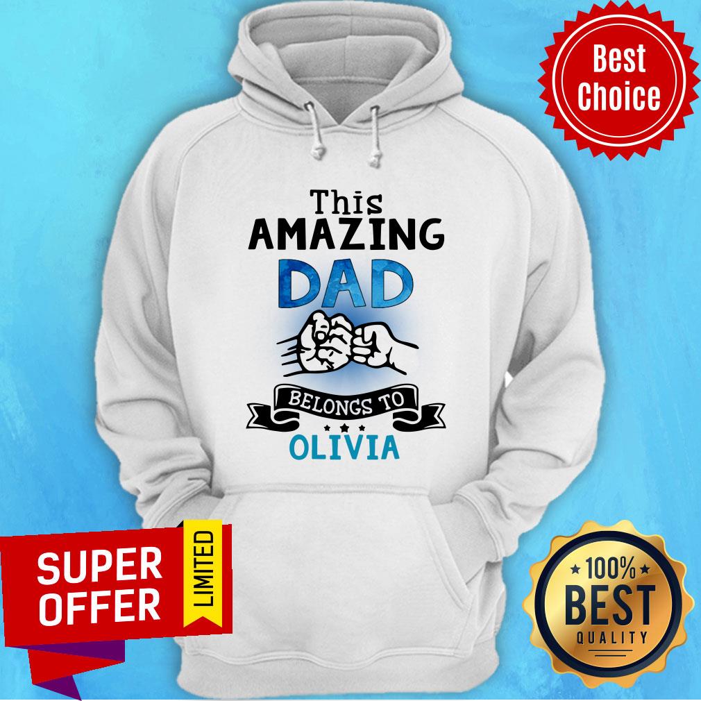 This Amazing Dad Belongs To Olivia Shirt - Image 5