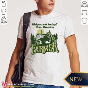 Awesome Eat Today Thank A Farmer Shirt
