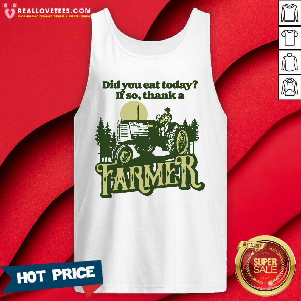 Awesome Eat Today Thank A Farmer Shirt - Image 2