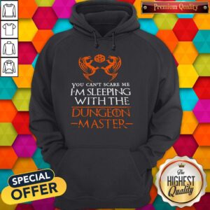 Alternative view of Premium You Can’t Scare Me I’m Sleeping With The Dungeon Master Shirt
