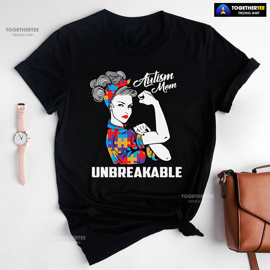 Autism Mom Unbreakable T-Shirt