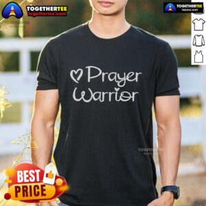 Pretty Inspirational Prayer Warrior Faith Sayings T-Shirt