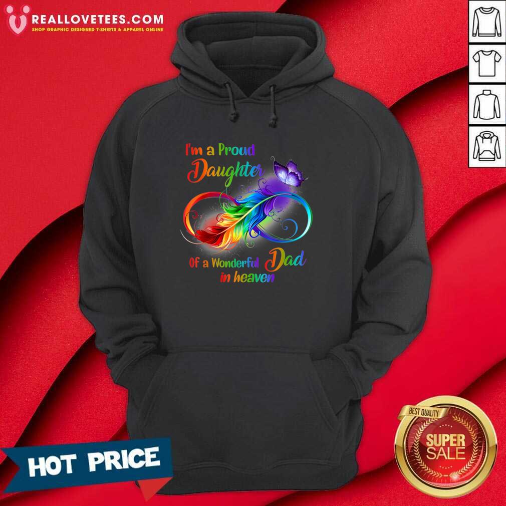 Funny I’m A Proud Daughter Of A Wonderful Dad In Heaven Shirt - Image 4