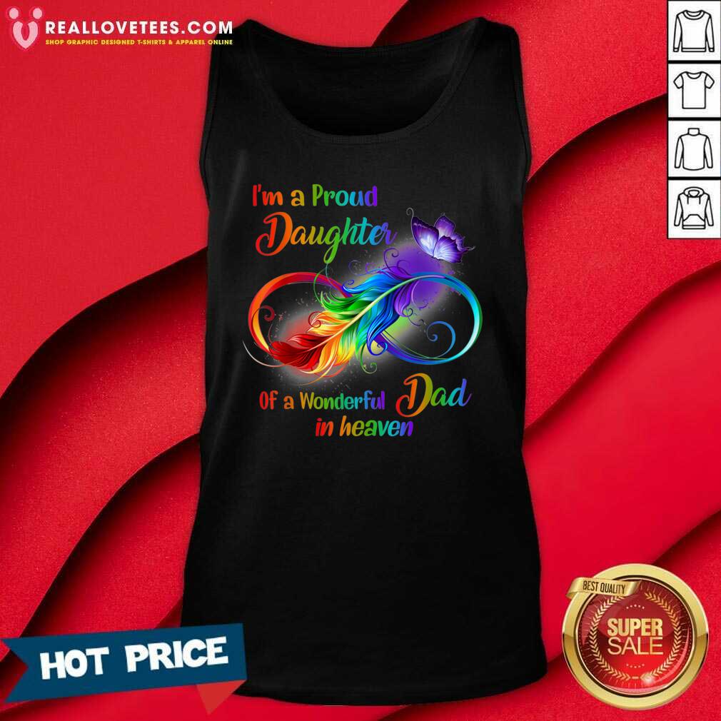 Funny I’m A Proud Daughter Of A Wonderful Dad In Heaven Shirt - Image 2