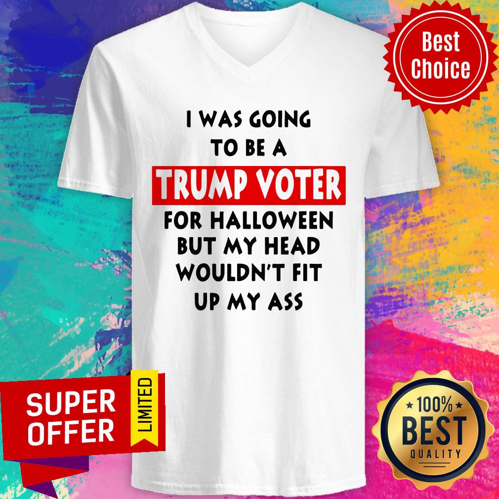 In Was Going To Be A Trump Vote For Halloween But My Head Shirt - Image 3