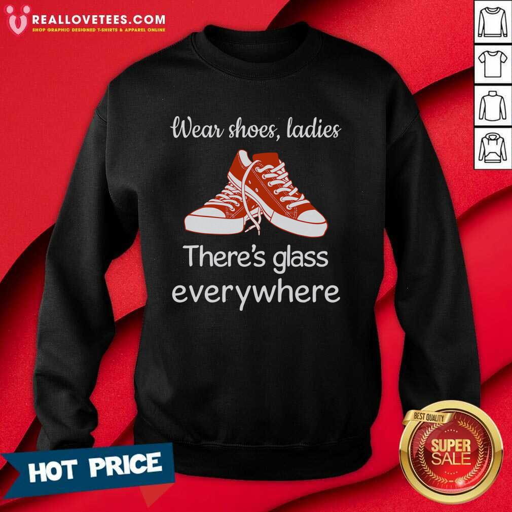 Official Wear Shoes Ladies There’s Glass Everywhere With Kamala Harris 2021 Shirt - Image 3