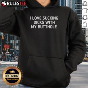 Alternative view of Funny I Love Sucking Dicks With My Butthole T-Shirt
