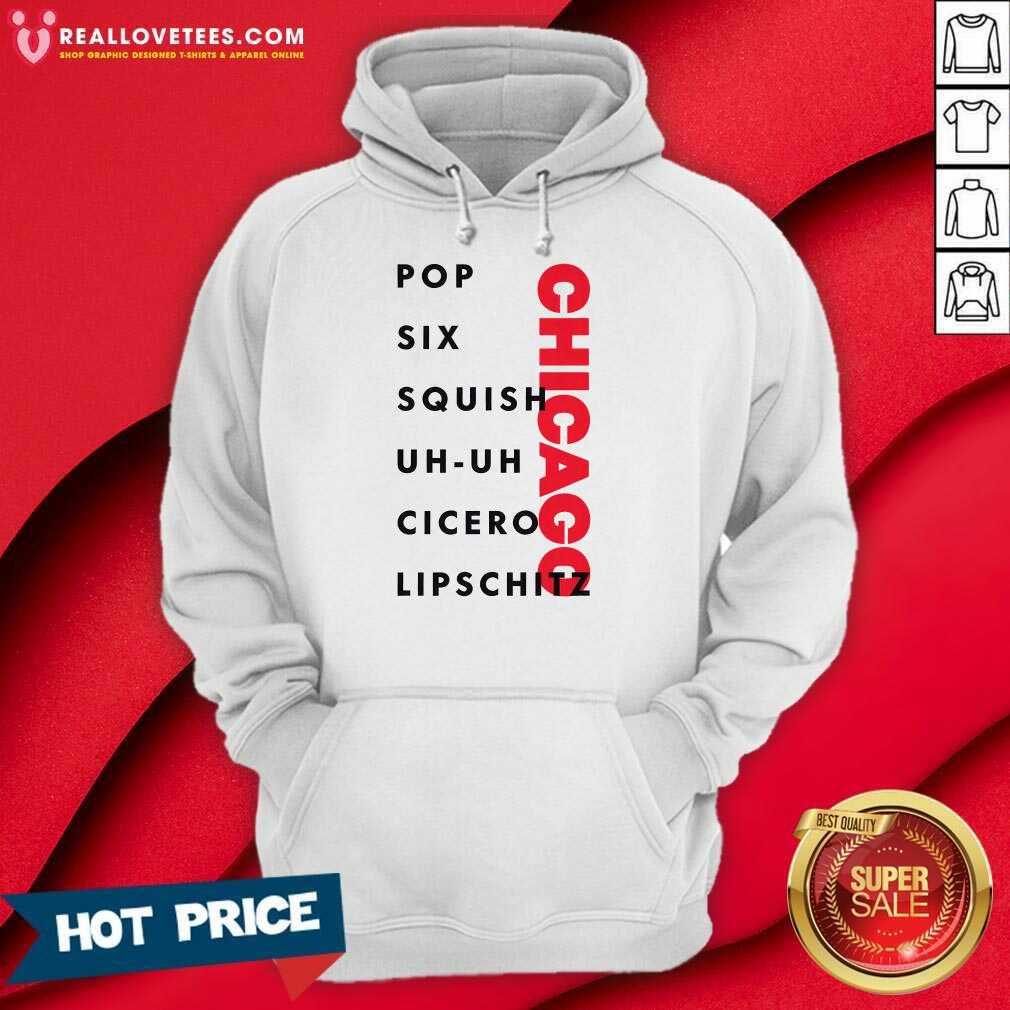 Chicago Pop Six Squish Uh-uh Cicero Lipschitz T-shirt - Image 4