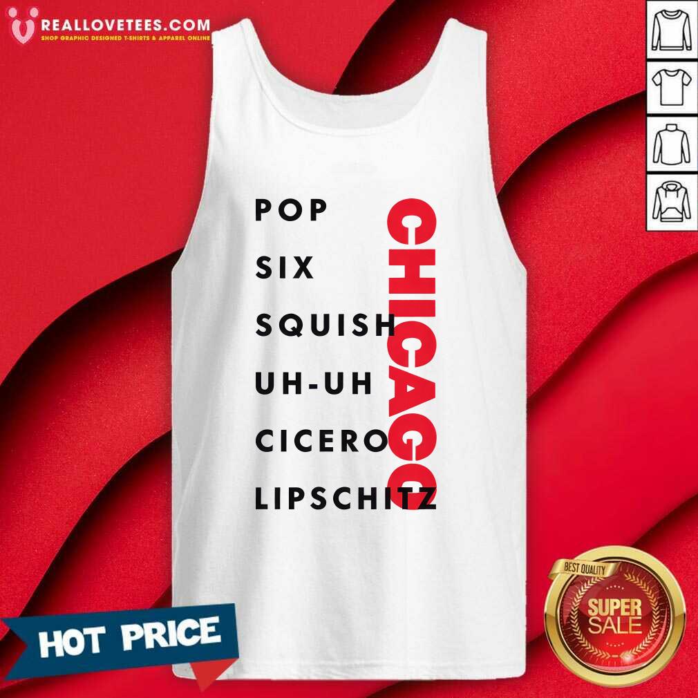 Chicago Pop Six Squish Uh-uh Cicero Lipschitz T-shirt - Image 3