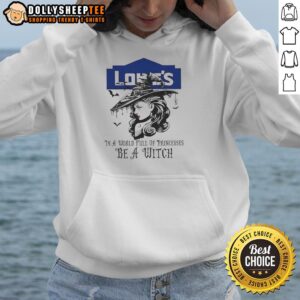 Alternative view of Awesome Lowe's In A World Full Of Princesses Be A Witch Halloween T-Shirt