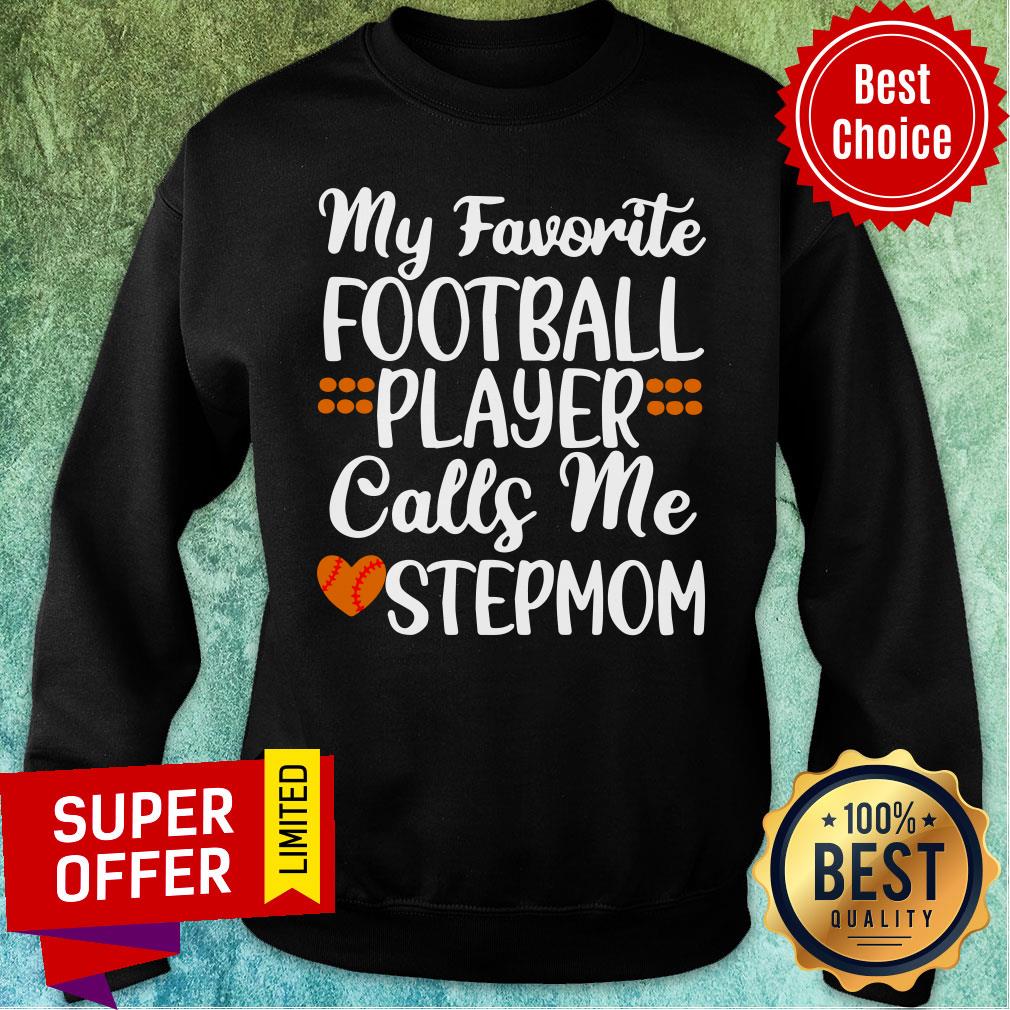 My Favorite Football Player Call Me Stepmom Shirt - Image 4