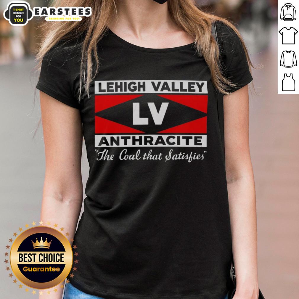 Top Lehigh Valley Anthracite The Coal That Satisfies T-Shirt - Image 3