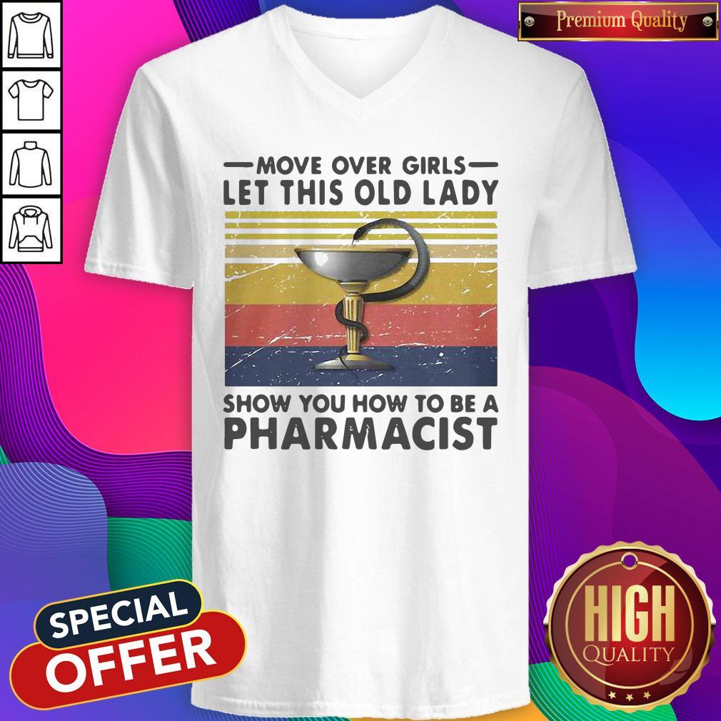 Move Over Girls Let This Old Lady Show You How To Be A Pharmacist Shirt - Image 3