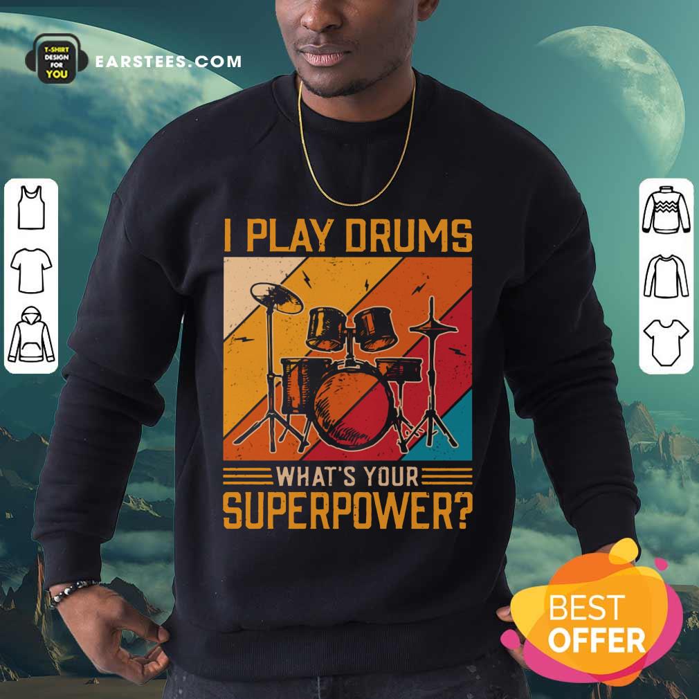 Top I Play Drums What's Your Superpower Vintage Shirt - Image 3