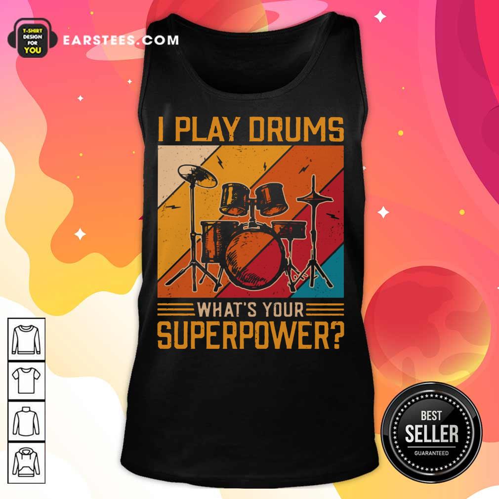 Top I Play Drums What's Your Superpower Vintage Shirt - Image 2