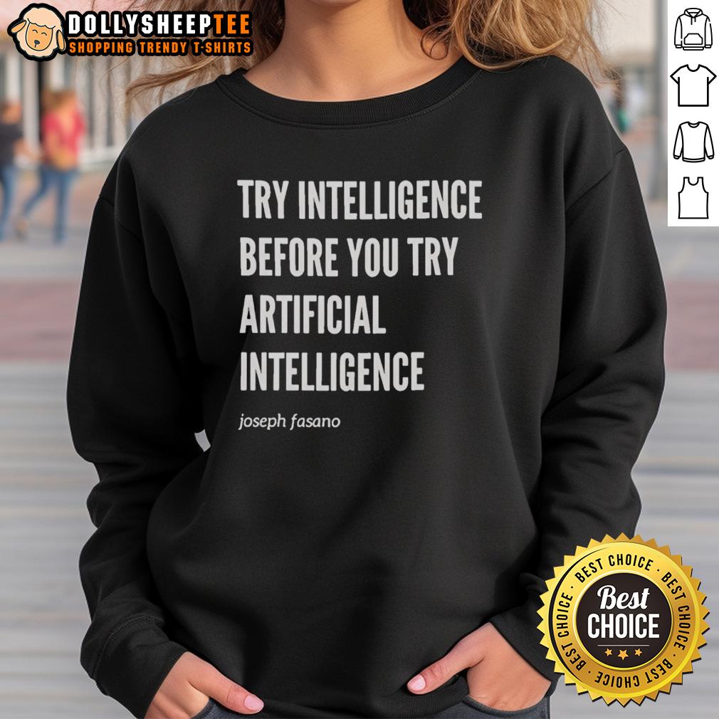 Top Try Intelligence Before You Try Artificial Intelligence Joseph Fasano T-Shirt - Image 5