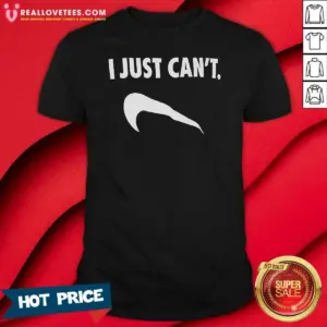 Funny I Just Can'T Slogan Phrase Typography Shirt