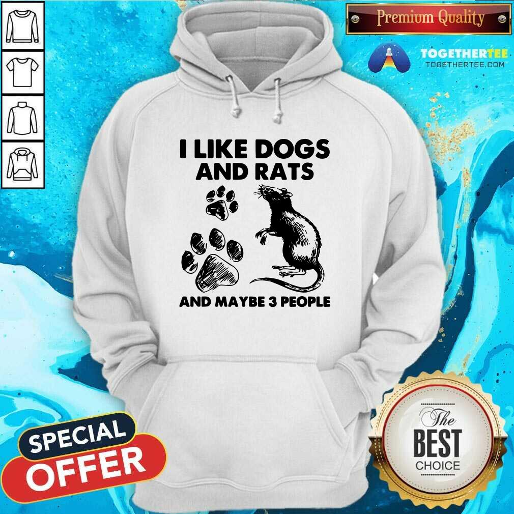 I Like Dogs And Rats And Maybe 3 People Shirt - Image 4
