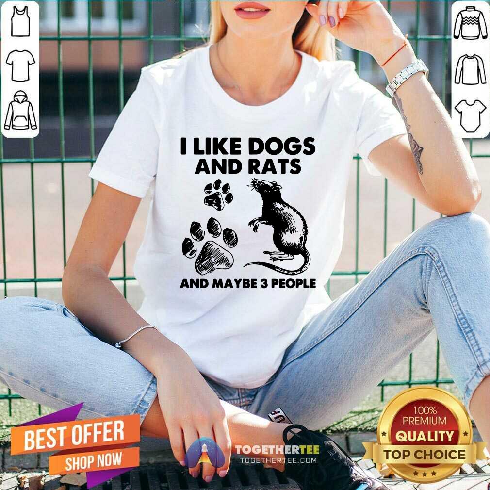 I Like Dogs And Rats And Maybe 3 People Shirt - Image 3