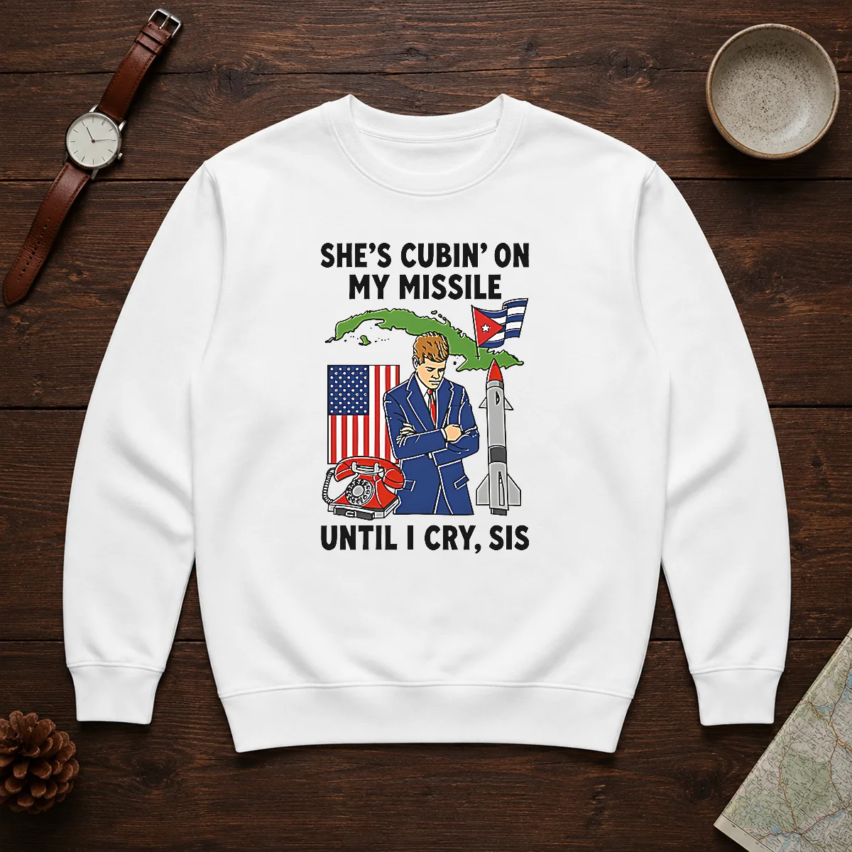 Nice She'S Cubin' On My Missile Until I Cry Sis John F Kennedy Shirt - Image 7