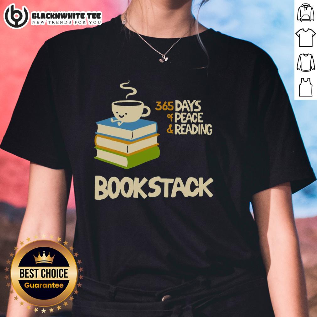 Cute Coffee Bookstack 365 Days Of Peace And Reading Shirt - Image 3