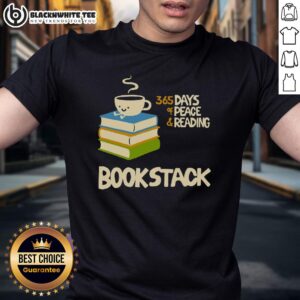 Cute Coffee Bookstack 365 Days Of Peace And Reading Shirt