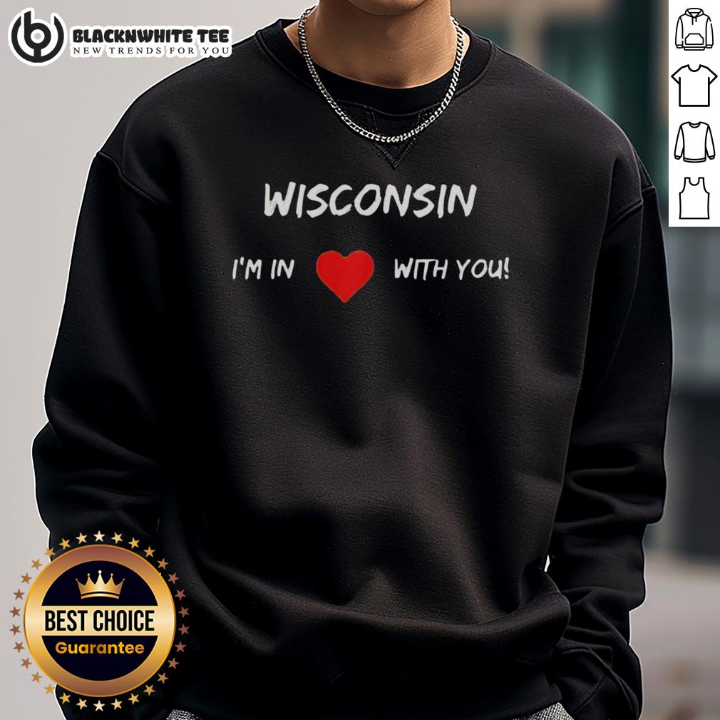 Premium Wisconsin I'm In Love With You T-Shirt - Image 5